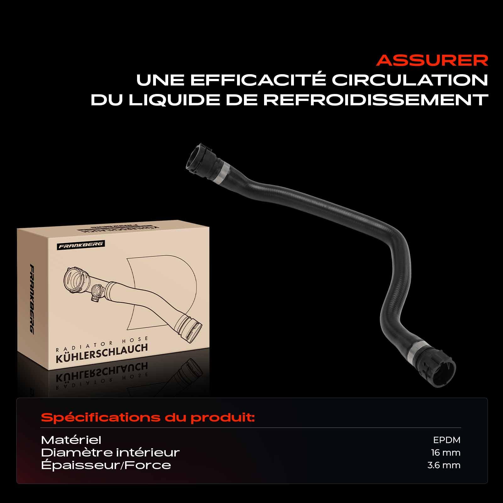 Frankberg Durite de liquide de refroidissement, durite moteur, durite