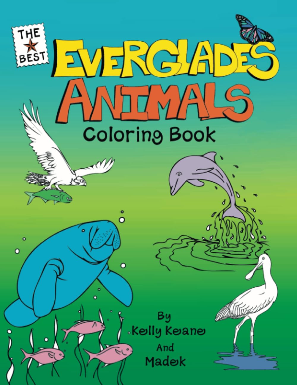 The Best Everglades Animals Coloring Book (The Best Coloring Books)