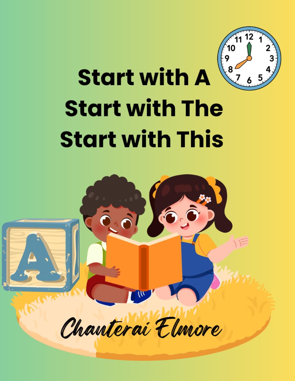 Start with A, Start with The, Start with This: Three books in one. This is the big Guided Reading Book that goes with the tiny reader.
