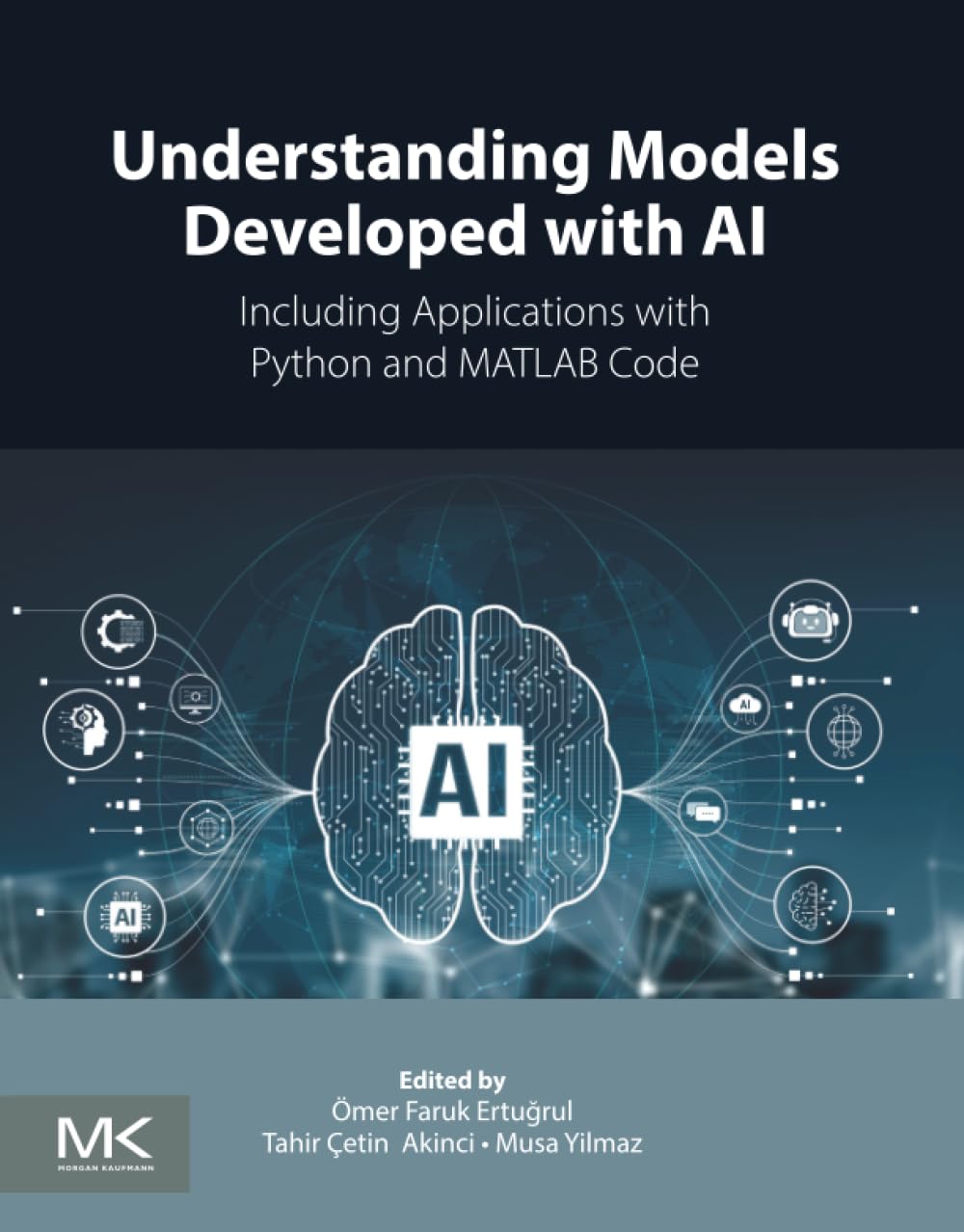 Understanding Models Developed with AI: Including Applications with Python and MATLAB Code