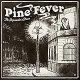 Pine Fever