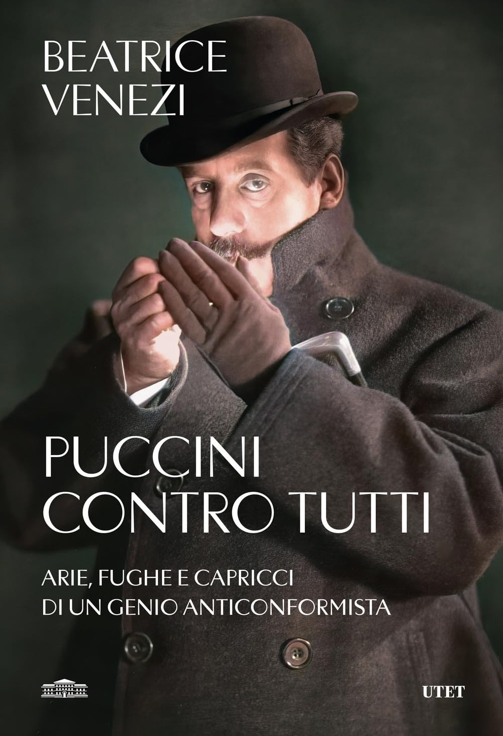 Puccini Contro Tutti. Arie, Fughe E Capricci Di Un Genio Anticonformista - 4