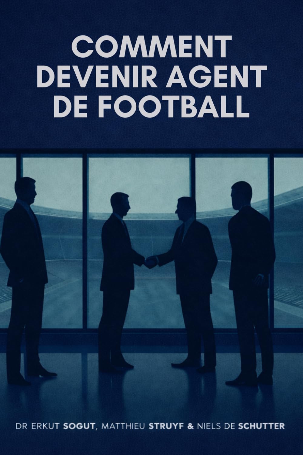 Comment devenir agent de football: 3ème edition