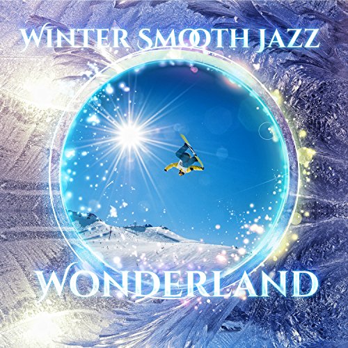 Winter Smooth Jazz Wonderland