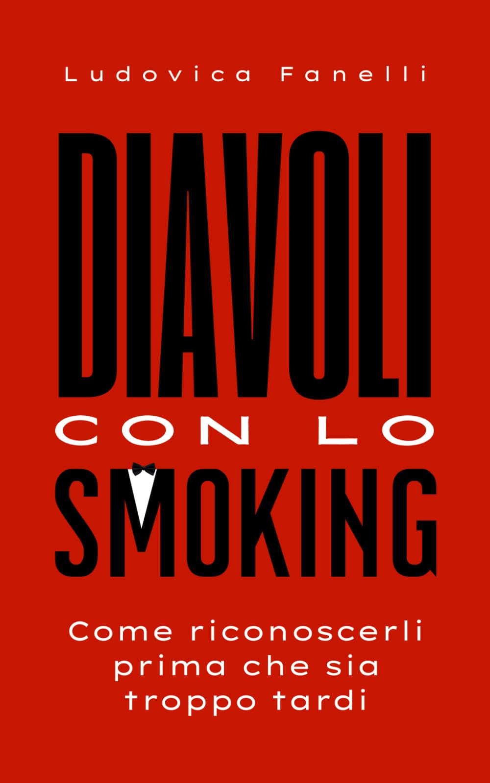 DIAVOLI CON LO SMOKING: Come riconoscerli prima che sia troppo tardi