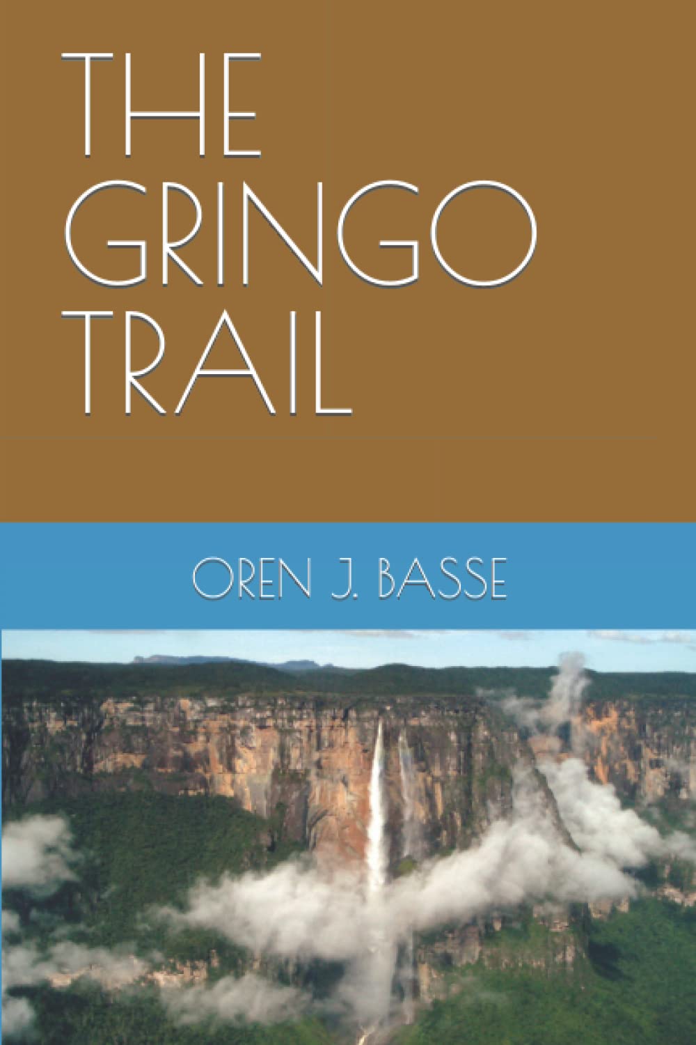 The Gringo Trail: 2 (The Backpacker Trilogy)