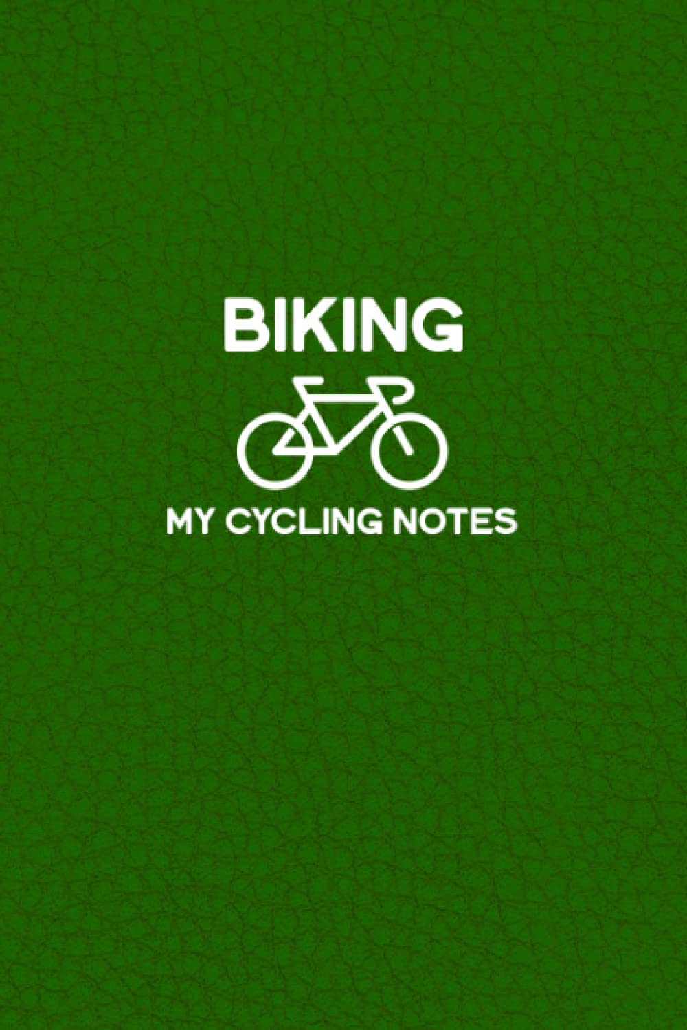 Biking: Biking - A Cycling Notes Journal for Tracking Each Bike Ride - Record Distance, Intensity, Heart Rate, Average Speed, Max Speed, and Route ...