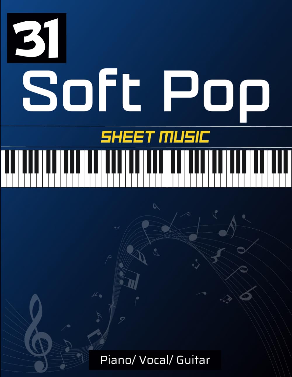 31 Soft Pop Sheet Music: Great Favorite Songs For Piano/ Vocal/ Guitar