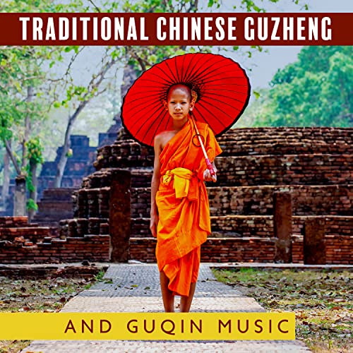 Amazon MusicでFlute Music GroupのTraditional Chinese Guzheng and Guqin