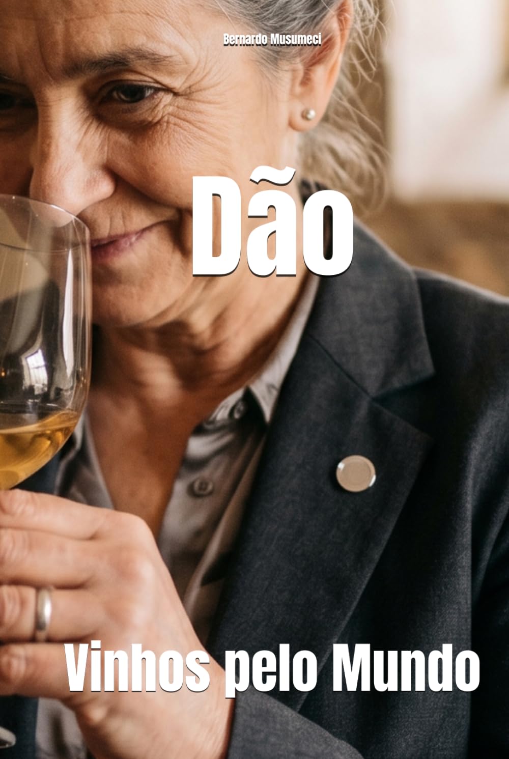 Dão: Vinhos pelo Mundo (Wines of the World: Portugal)