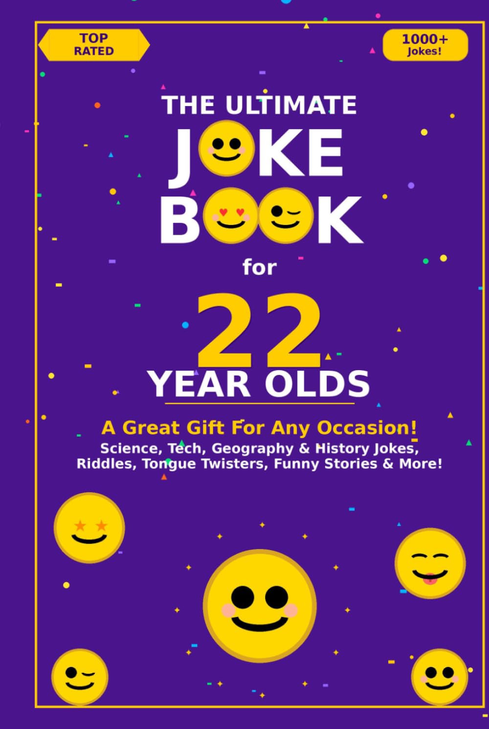 The Ultimate Joke Book for 22 Year Olds: A Great Gift For Any Occasion! (Joke Books by Age)