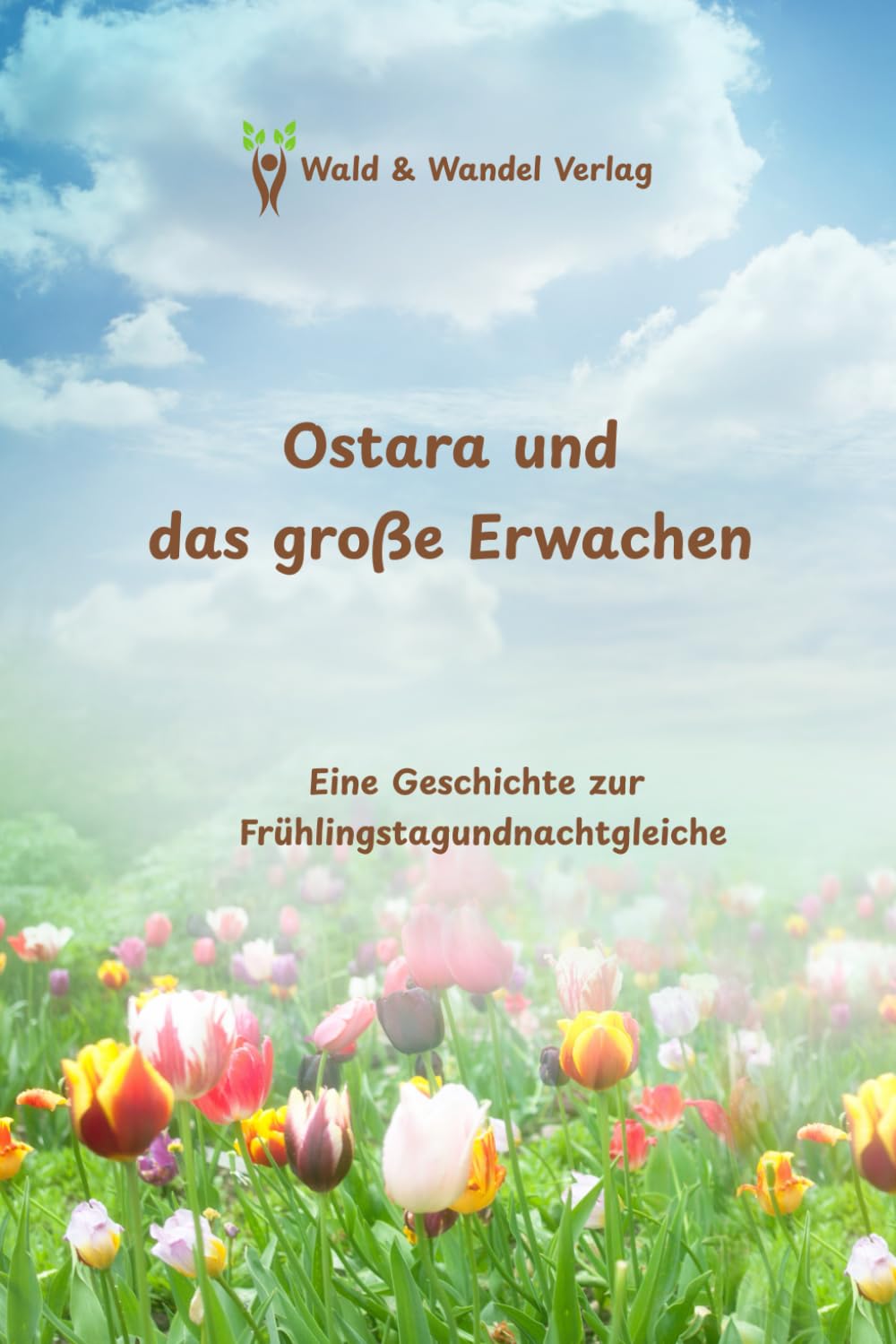 Ostera und das große Erwachen: Eine Geschichte zur Frühlingstagundnachtgleiche