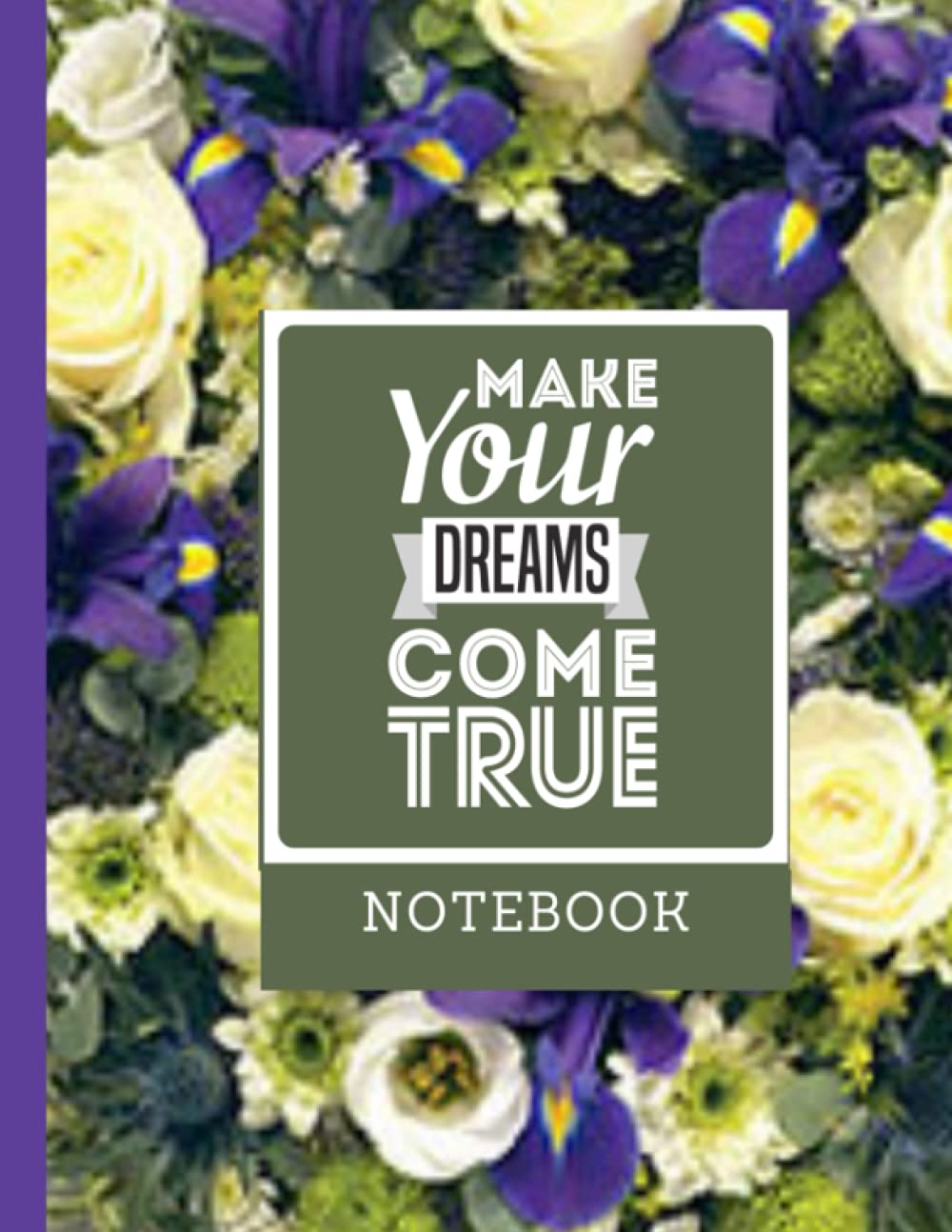 Make your dream come true notebook