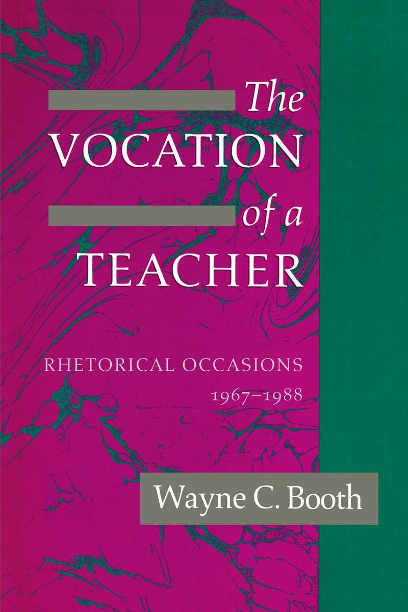 The Vocation of a Teacher: Rhetorical Occasions, 1967-1988