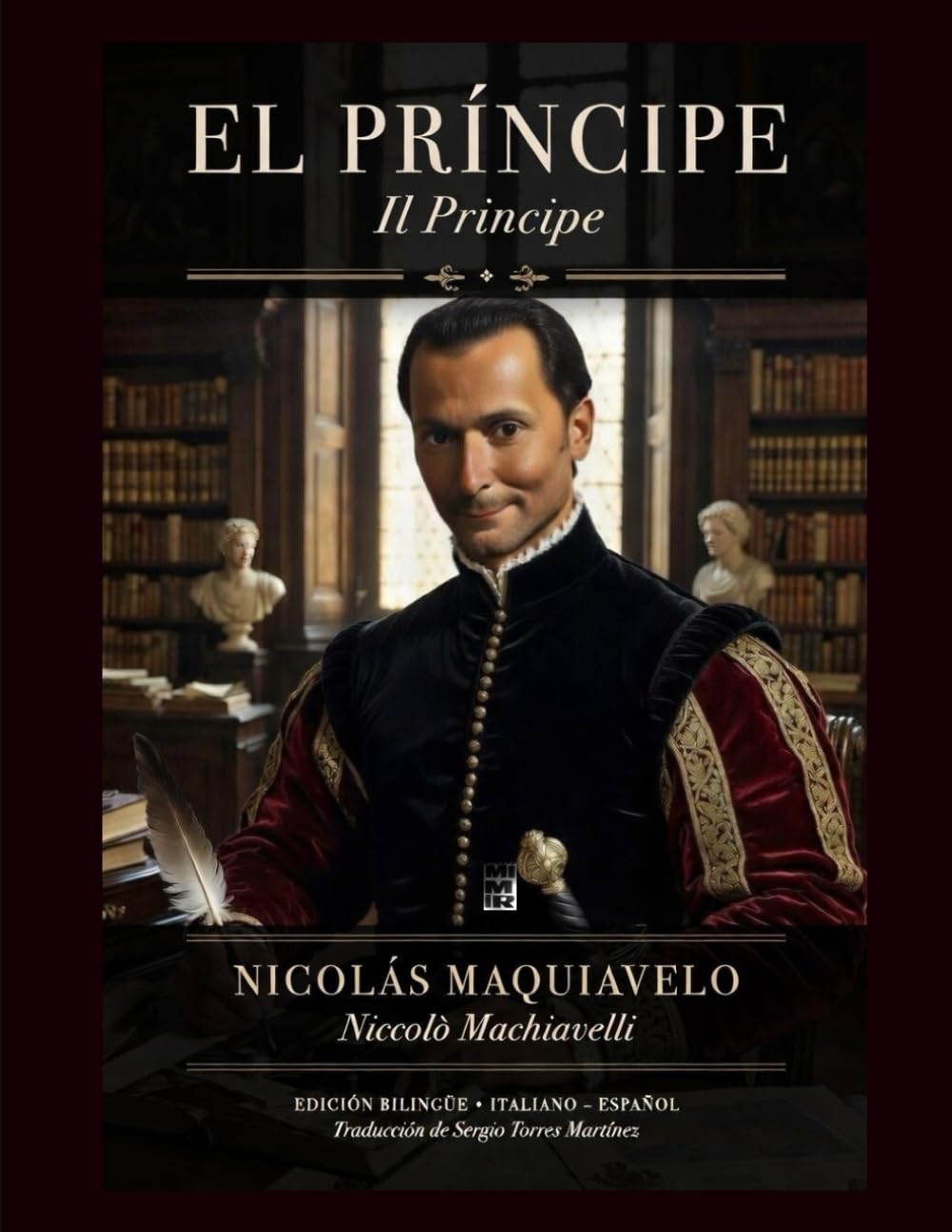 El Príncipe (Il Principe): Edición bilingüe Italiano-Español