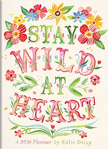 Orange Circle Studio 2016 Take Me With You Planner, Stay Wild at Heart