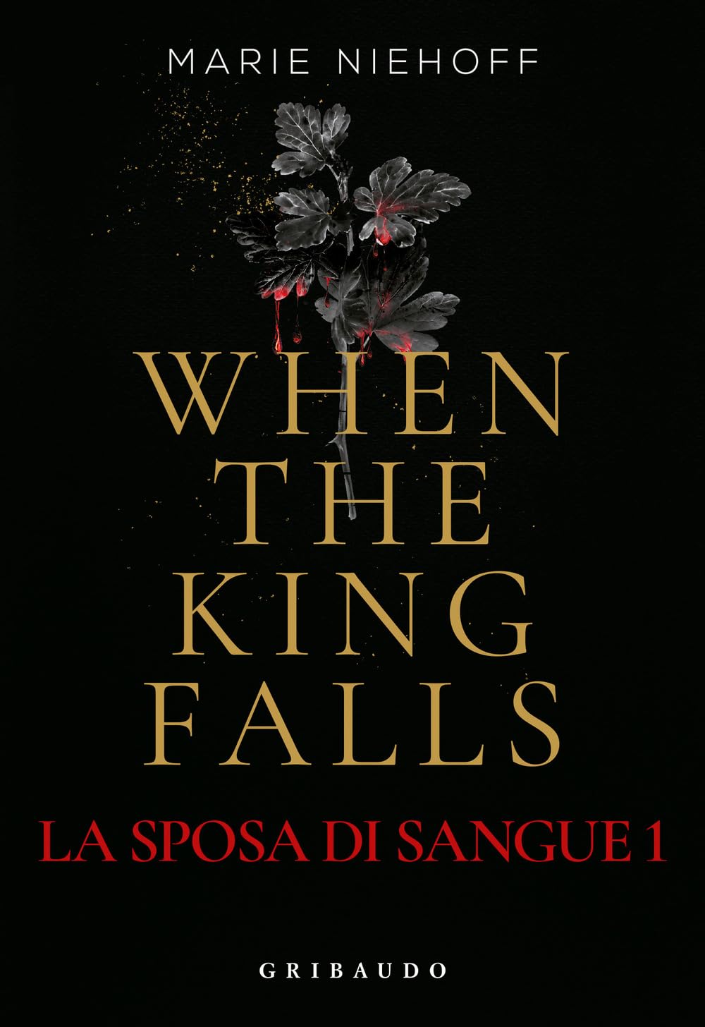 When The King Falls. La Sposa Di Sangue (Vol. 1) - 4