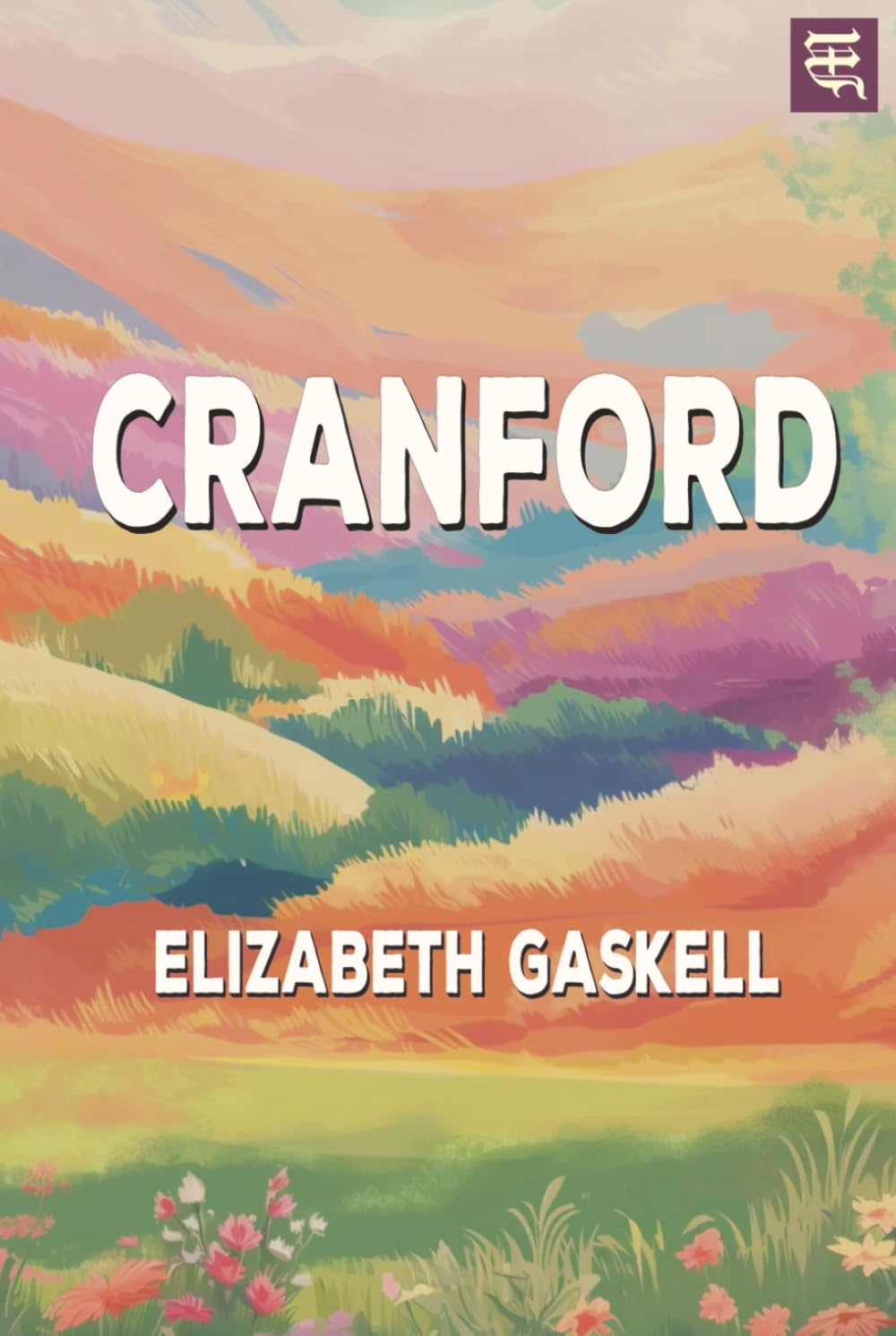 Cranford: The 1853 Tale of Small-Town Life, Community Bonds, and Social Change