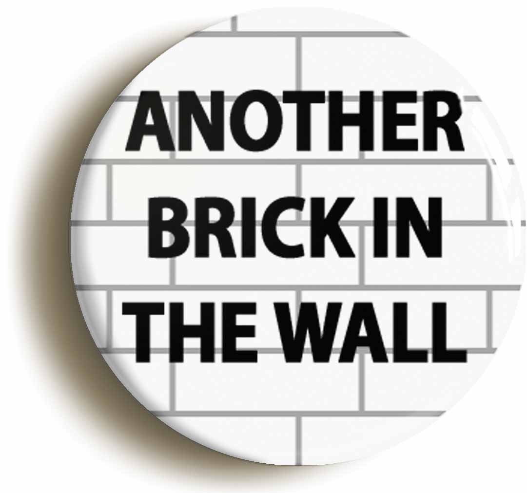 Ozorath Another Brick In The Wall Fridge Magnet (Circular 2Inch / 50Mm Diameter)