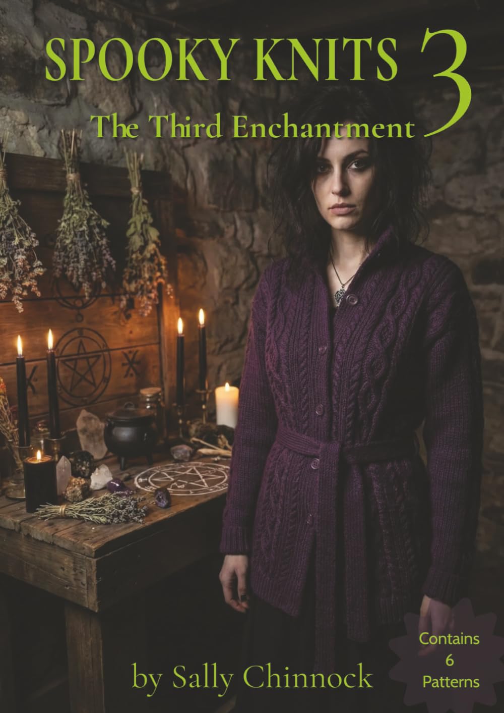 Spooky Knits 3: The Third Enchantment: 6 bewitching hand knitted patterns for all your witchy vibes (The Knits Collection)