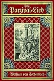 Parzival: Das Lied vom Parzival und vom Gral - Wolfram von Eschenbach, Emil Engelmann 