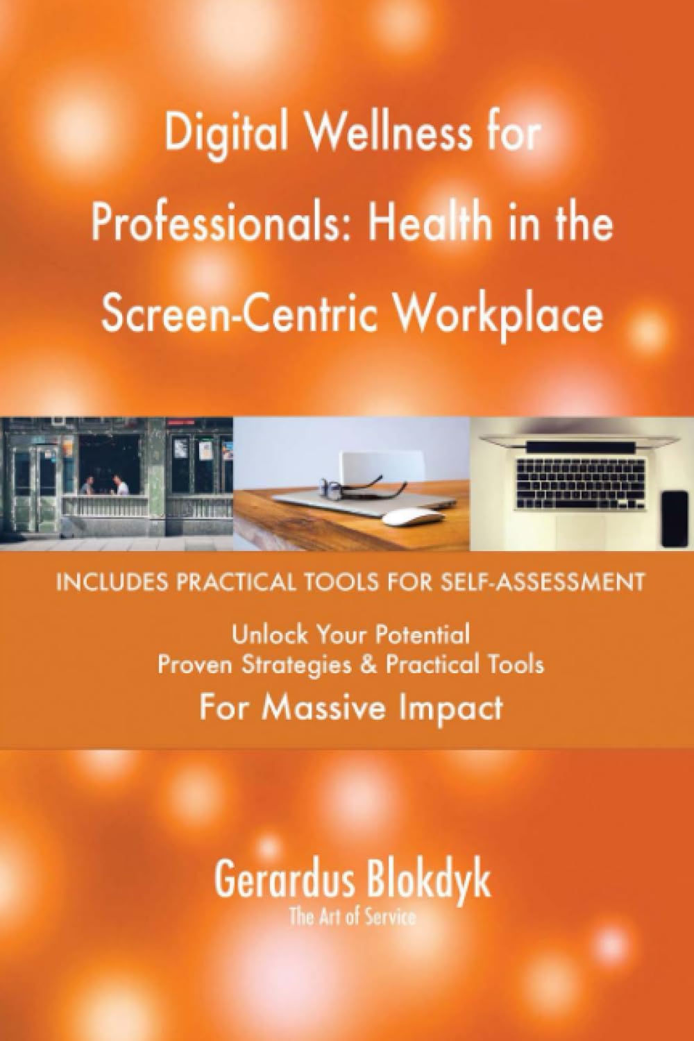 Digital Wellness for Professionals: Health in the Screen-Centric Workplace