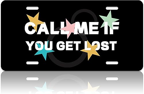 Call Me If You Get Lost - Cubierta para placa frontal de automóvil con texto humorístico personalizable para placa de matrícula de acero inoxidable