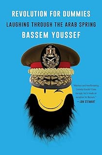 Revolution for Dummies: Laughing through the Arab Spring