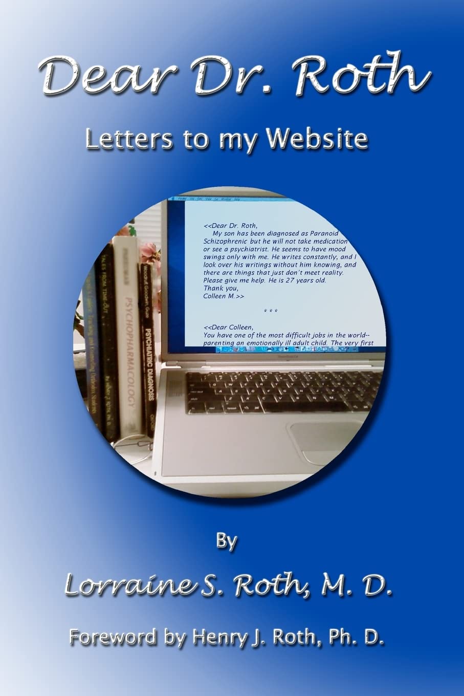 Dear Dr. Roth: Letters To My Website: Roth MD, Lorraine S ...