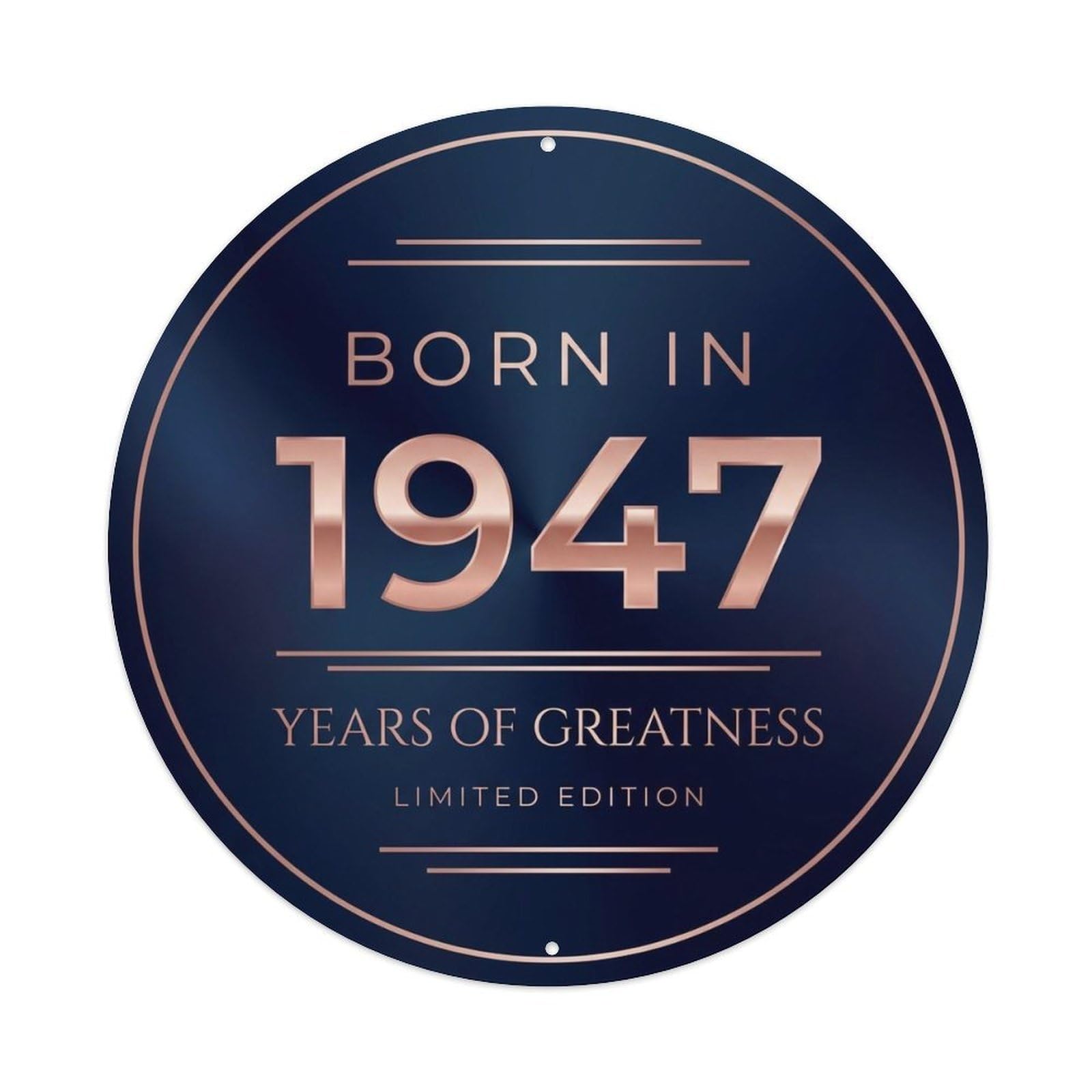Metal Tin Sign Born In 1947 Years Of Greatness Year-Themed Birthday Gift