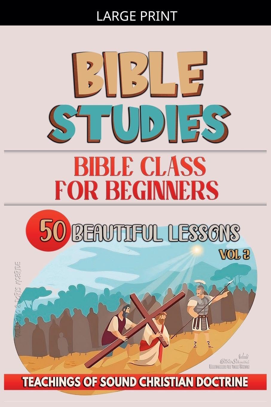 Bible Class for Beginners: 50 Beautiful Lessons: 2 (Teaching in the Bible Class)