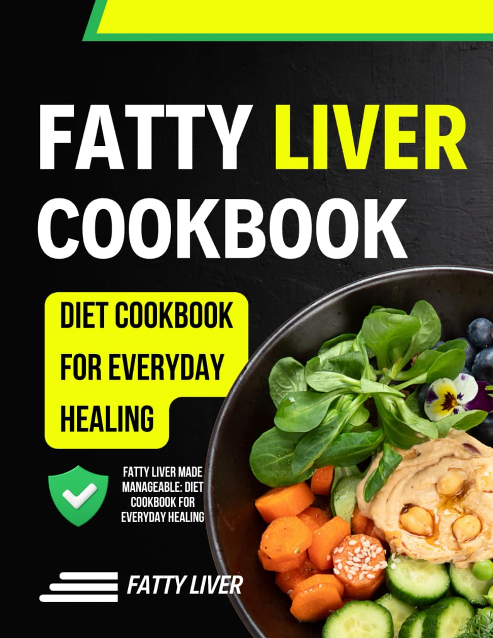 Fatty Liver Made Manageable: Diet Cookbook for Everyday Healing