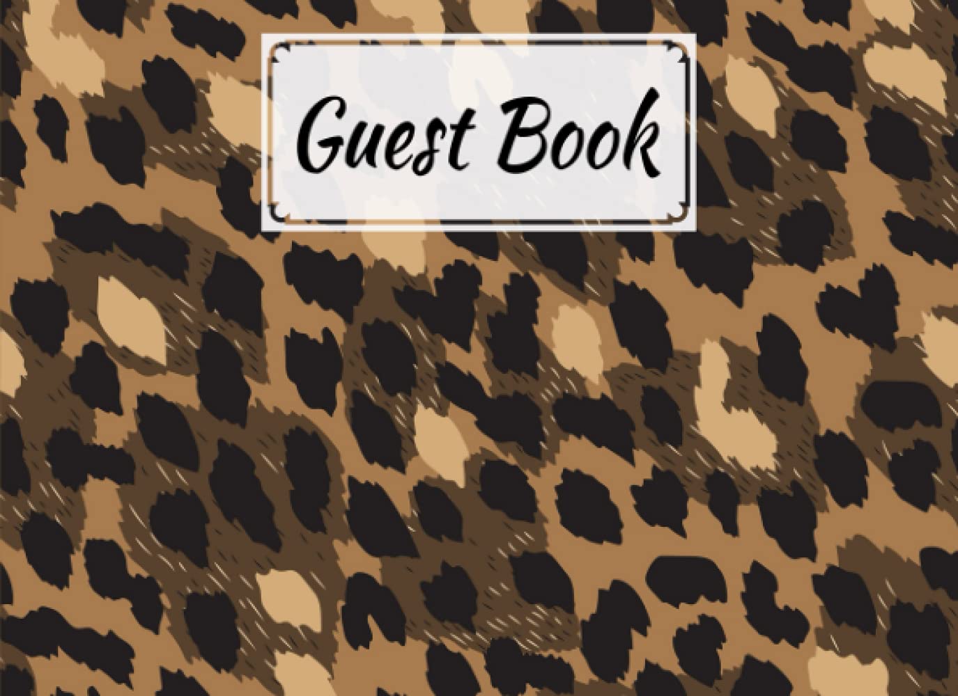 Guest Book: Guest Book Leopard Print Cover, Birthday, Bridal Shower, Wedding, Baby Shower And Anniversary | 150 Pages, Size 8.25"x6" by Lieselotte Vetter