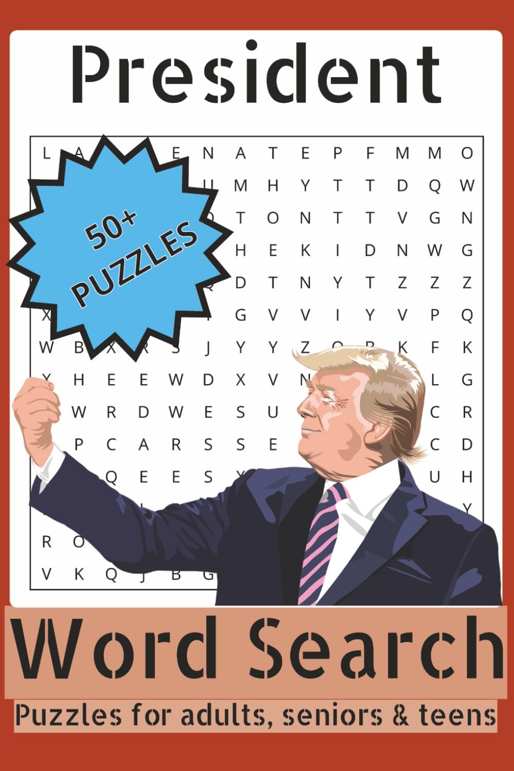 President Word Search Puzzle Book: Word Searches with Easy-to-Read Print about President and More | 6X9 inches, 108 Pages | 50+ Puzzles … Gift for Vacations, Holidays and Free Times