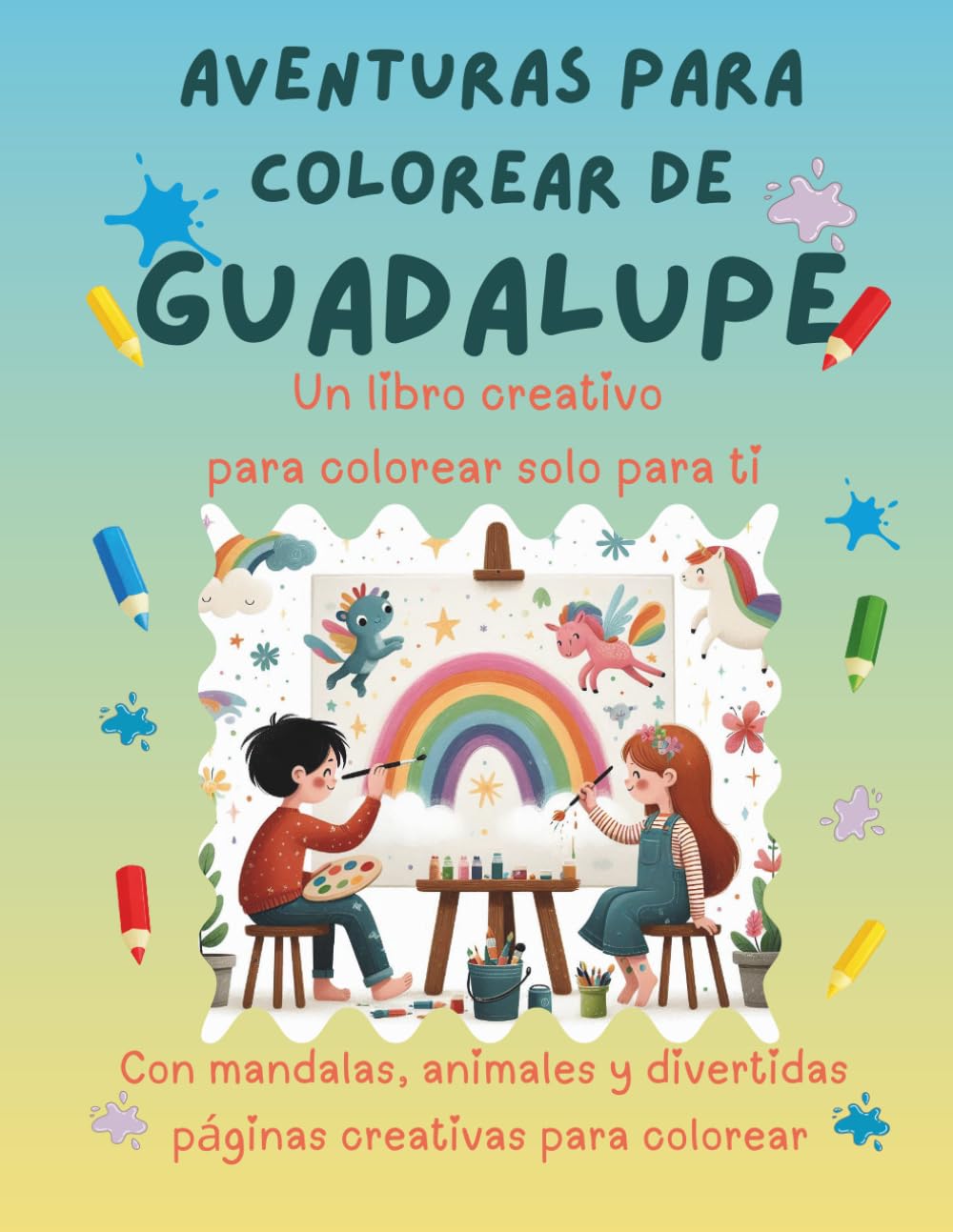 Aventuras para colorear de Guadalupe: Libro para colorear personalizado con animales, naturaleza y mandalas | 32 páginas de actividades creativas | ... (Aventuras para colorear personalizadas)