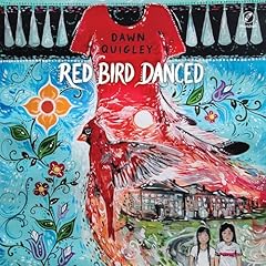 Red Bird Danced Audiolibro Por Dawn Quigley arte de portada