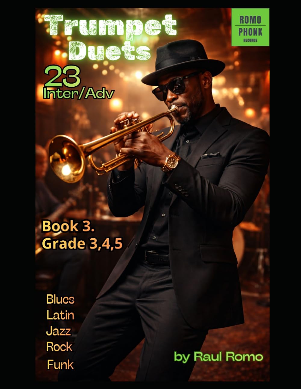 23 Intermediate Advance TRUMPET DUETS Book 3: Grades 3,4,5 JAZZ, LATIN, BLUES, REGGAE, SOUL, POP, ROCK, FUNK, HIP HOP