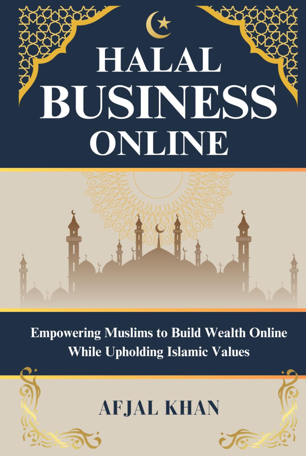 Halal Business Online: Empowering Muslims to Build Wealth Online While Upholding Islamic Values