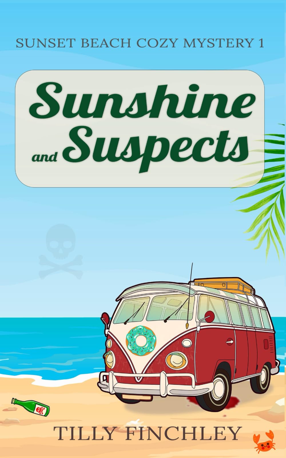 Sunshine and Suspects: A Cozy Murder Mystery (Sunset Beach Cozy Mystery)