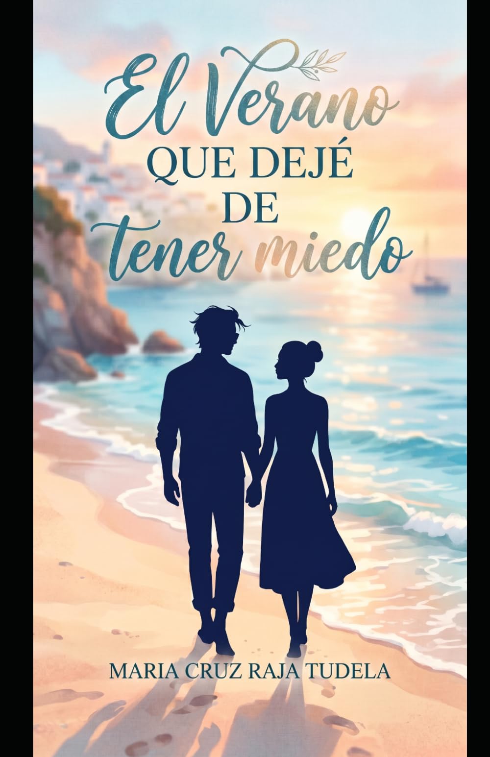 El verano que dejé de tener miedo (Mis comedias románticas contemporáneas)