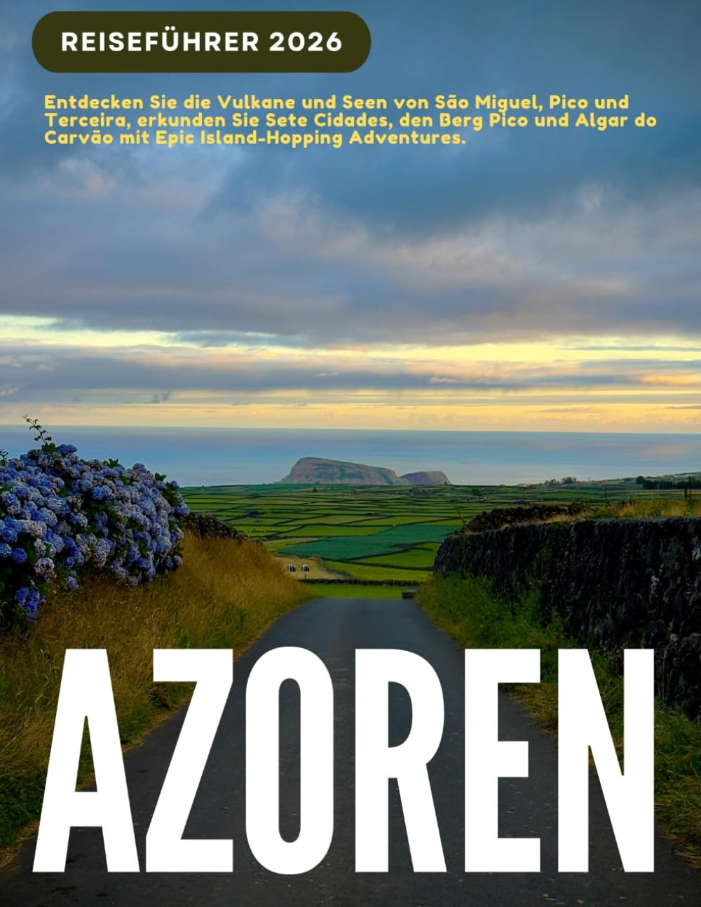 AZOREN REISEFÜHRER 2026: Entdecken Sie die Vulkane und Seen von São Miguel, Pico und Terceira, erkunden Sie Sete Cidades, den Berg Pico und Algar do Carvão mit Epic Island-Hopping Adventures.