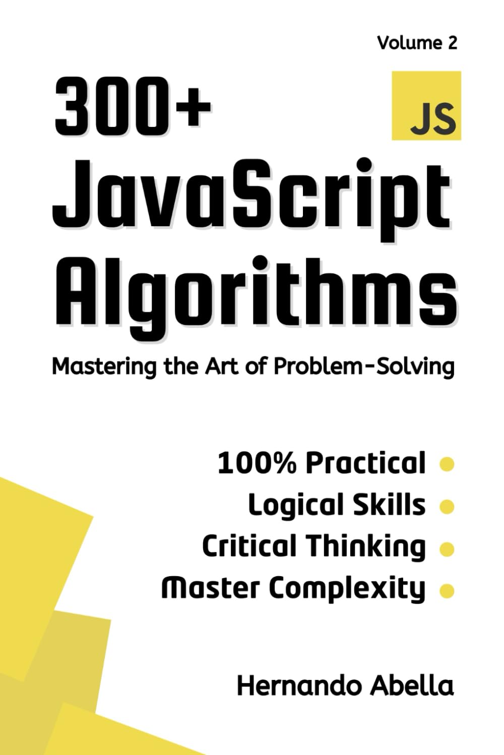 300+ JavaScript Algorithms - Volume 2: Mastering the Art of Problem-Solving (Javascript MEGA bundle)