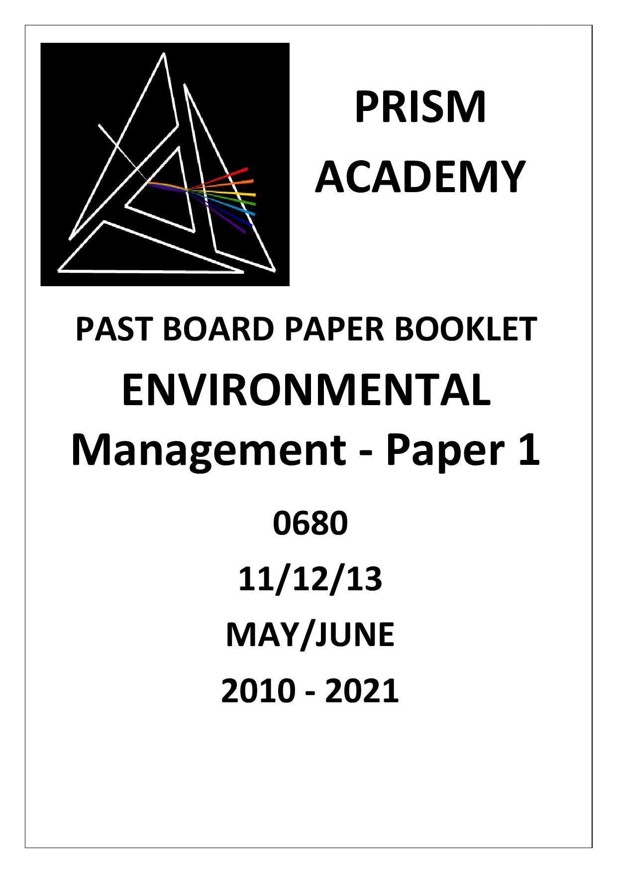 IGCSE Past Board Question Papers / Question Bank with Mark Scheme of ENVIRONMENTAL Management Paper1 0680 (11/12/13) MAY/JUNE 2010 to 2021