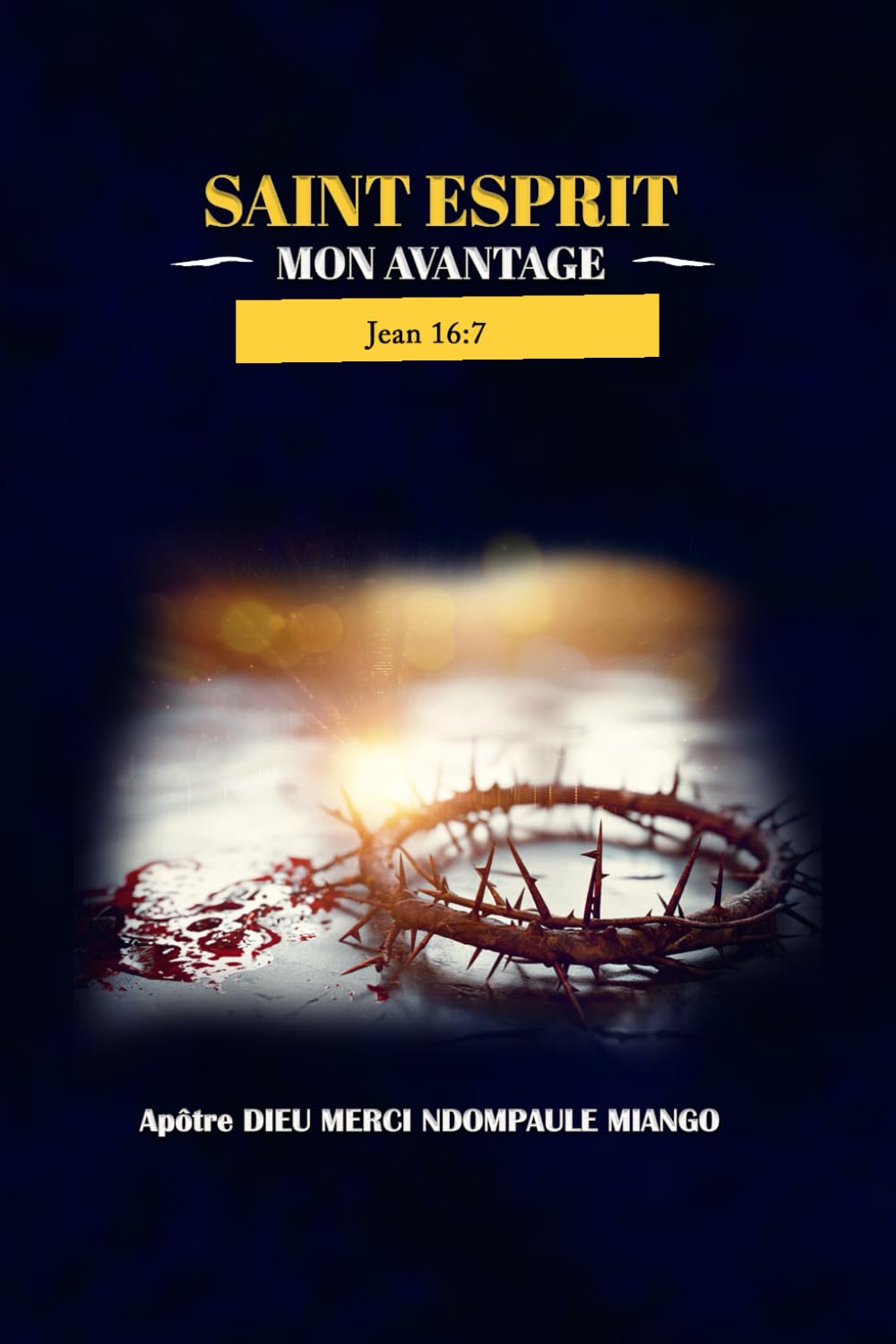 LE SAINT ESPRIT MON AVANTAGE