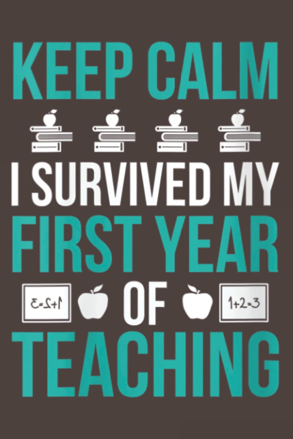 Keep Calm I Survived My First Year Of Teaching Teacher: Daily Notebook - 6x9 inches, 120 Pages