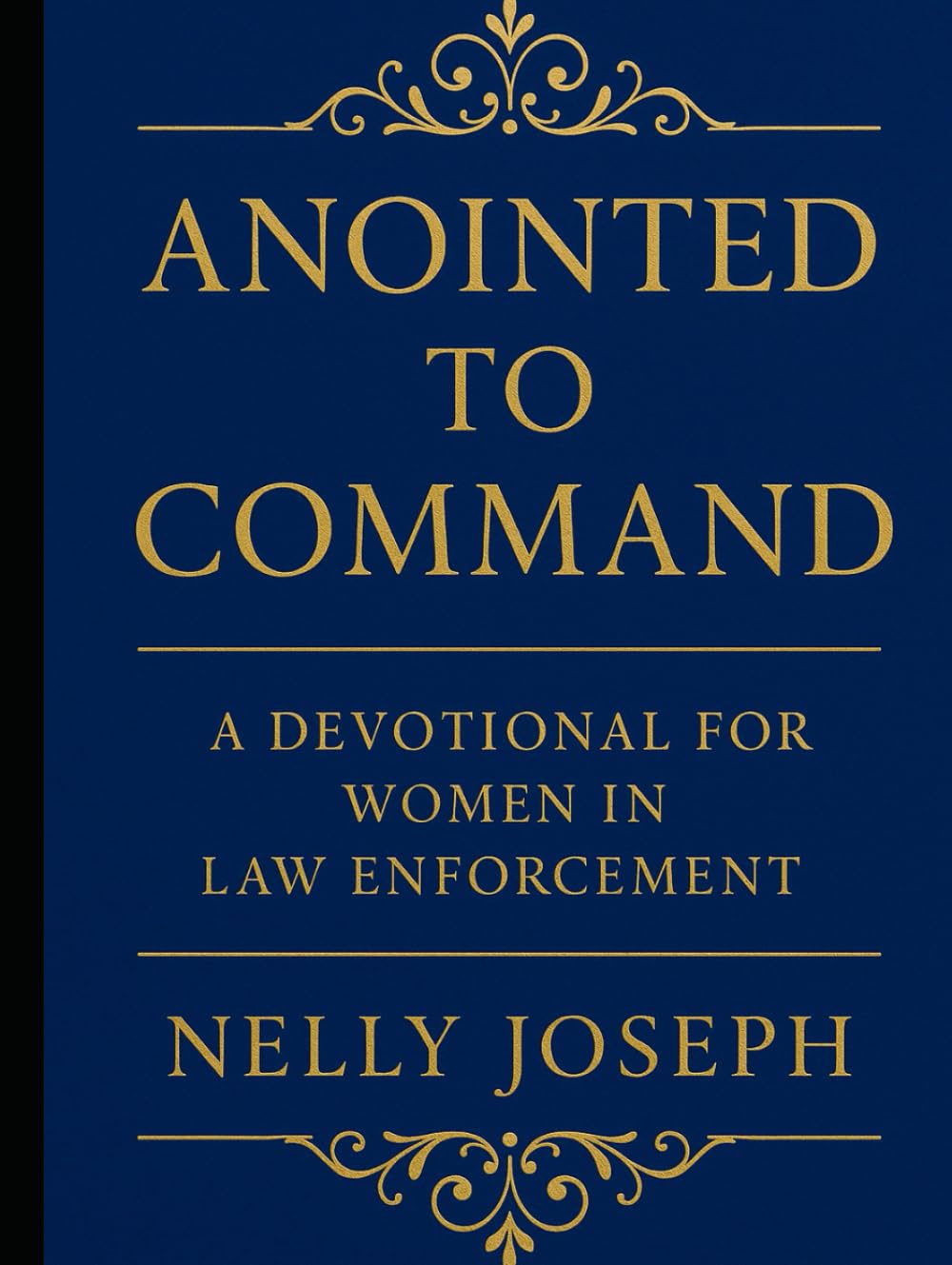 Anointed to Command: A Devotional for Women in Law Enforcement