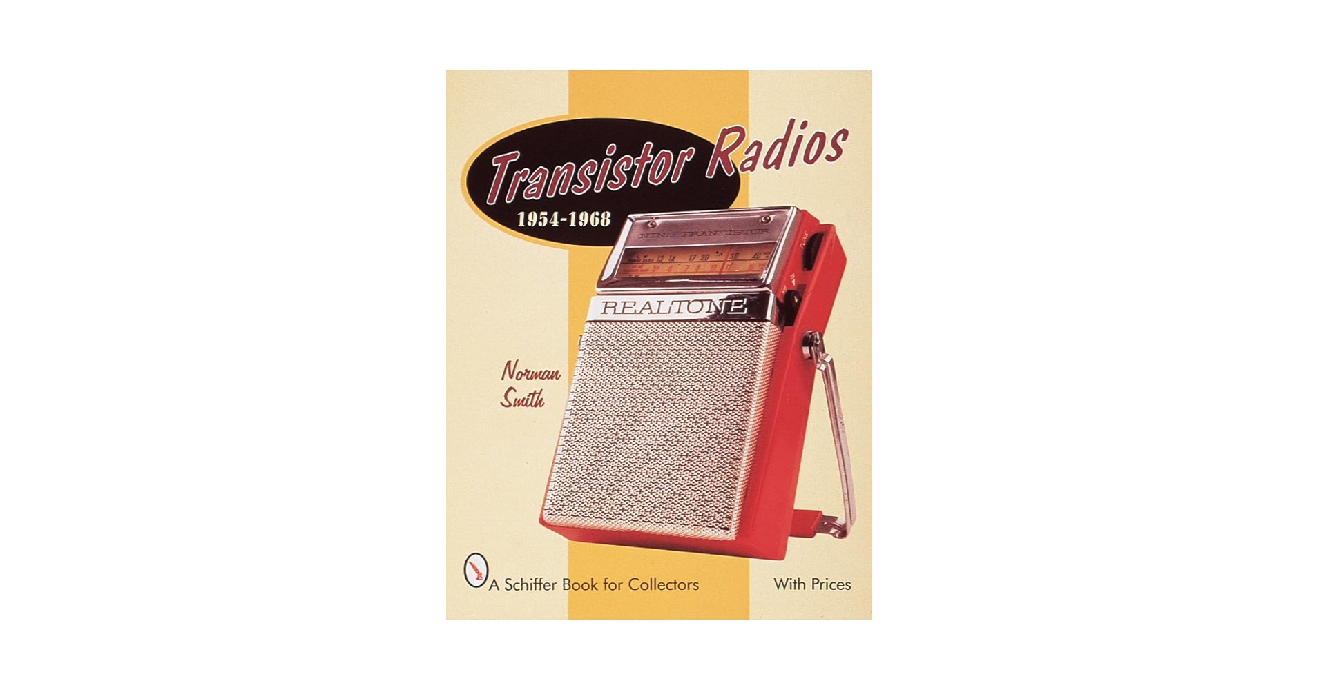 洋書 Transistor Radios of the 1950s and 1960s Transistor Radios: 1954-1968 (A Schiffer Book for Collectors