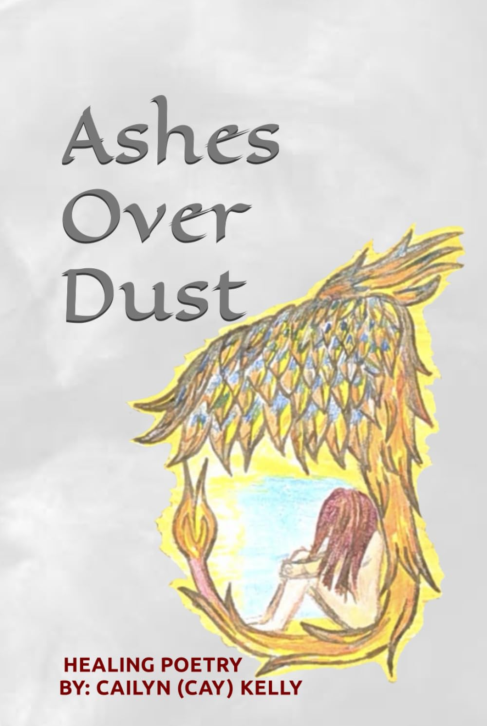 Ashes Over Dust Poem Collection Encouraging Healing and Personal