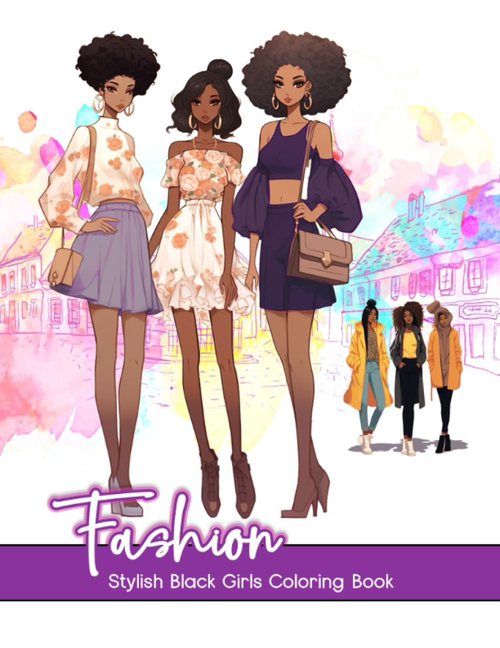 TheColoringGloryStylish Black Girls Coloring Book: Fashion Black Women Coloring Book - Stylish Outfits for Adult Women and Teen Girls