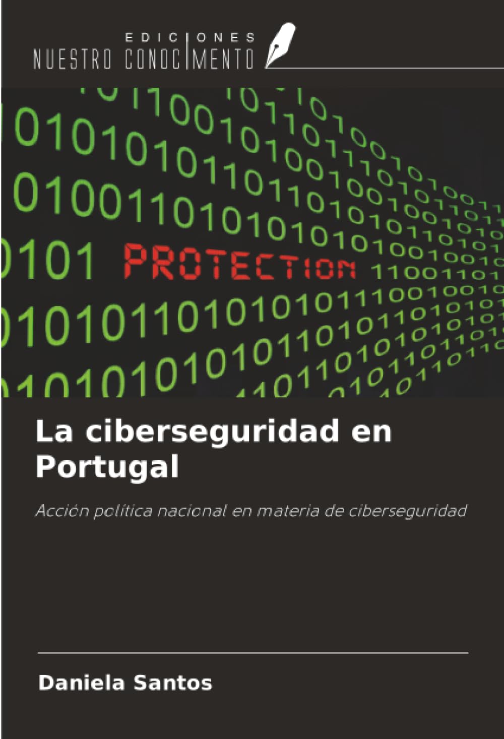 La ciberseguridad en Portugal: Acción política nacional en materia de ciberseguridad